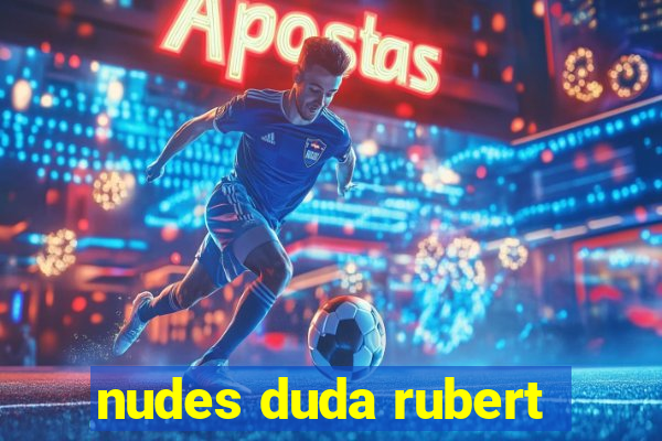 nudes duda rubert